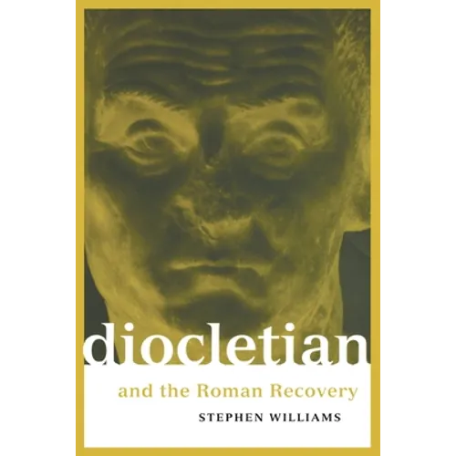 Diocletian and the Roman Recovery