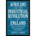 Africans and the Industrial Revolution in England: A Study in International Trade and Economic Development