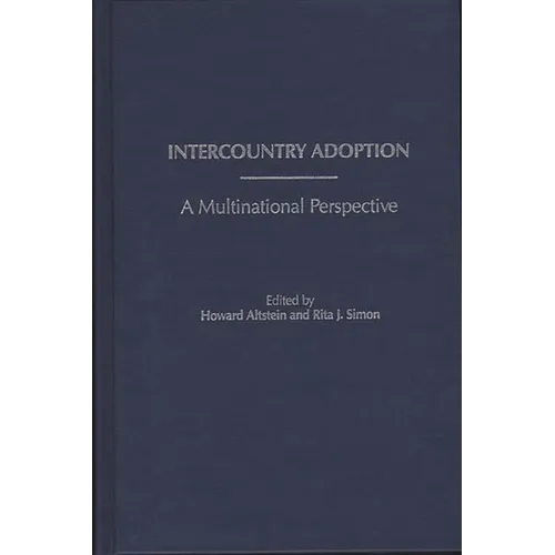 Intercountry Adoption: A Multinational Perspective