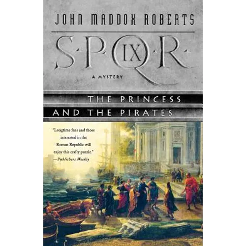 Spqr IX: The Princess and the Pirates: A Mystery