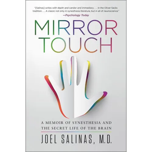Mirror Touch: A Memoir of Synesthesia and the Secret Life of the Brain