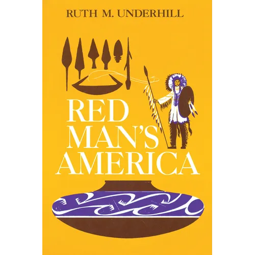 Red Man's America: A History of Indians in the United States