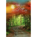 Venture to the Third Ear