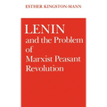 Lenin and the Problem of Marxist Peasant Revolution