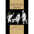 Restless Dead: Encounters Between the Living and the Dead in Ancient Greece