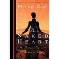 The Naked Heart: The Bourgeois Experience Victoria to Freud