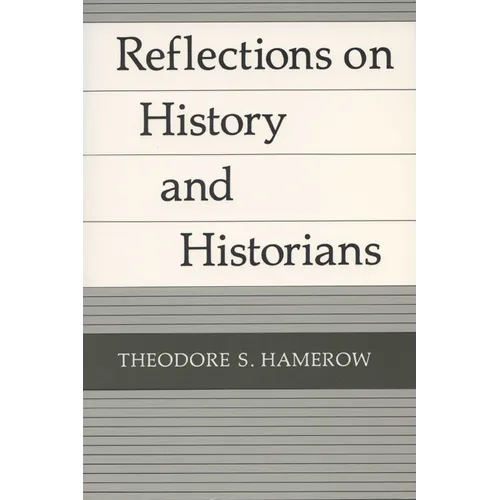 Reflections on History and Historians