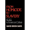 From Homicide to Slavery: Studies in American Culture