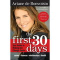 The First 30 Days: Your Guide to Making Any Change Easier