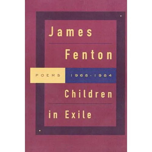 Children in Exile: Poems 1968-1984