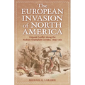 The European Invasion of North America: Colonial Conflict Along the Hudson-Champlain Corridor, 1609-1760