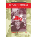 Bicycle Citizens: The Political World of the Japanese Housewife Volume 1