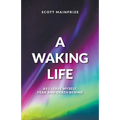 A Waking Life - As I Leave Myself, Fear and Death Behind