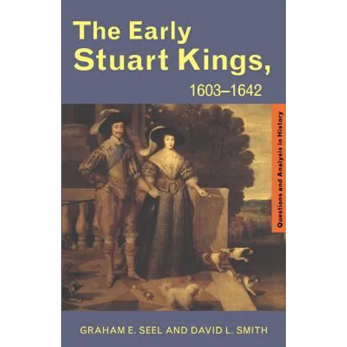 The Early Stuart Kings, 1603-1642