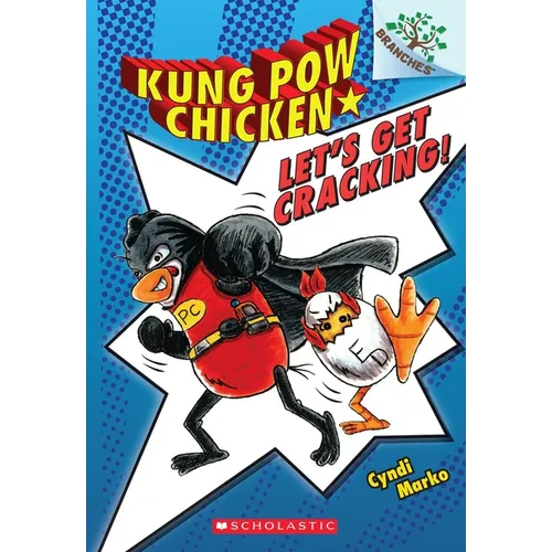Let's Get Cracking!: A Branches Book (Kung POW Chicken #1): Volume 1