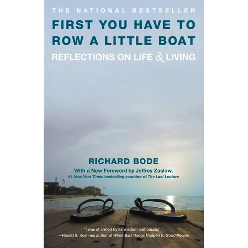 First You Have to Row a Little Boat: Reflections on Life & Living