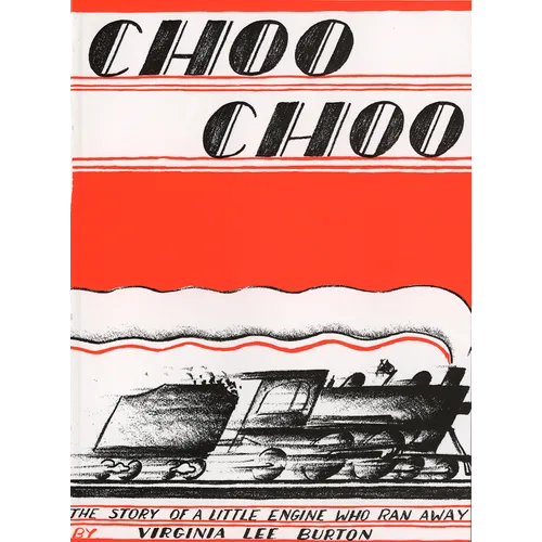 Choo Choo: The Story of a Little Engine Who Ran Away