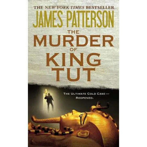 The Murder of King Tut: The Plot to Kill the Child King - A Nonfiction Thriller