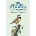 The Burgess Bird Book for Children