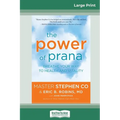 The Power of Prana: Breathe Your Way to Health and Vitality (16pt Large Print Edition)