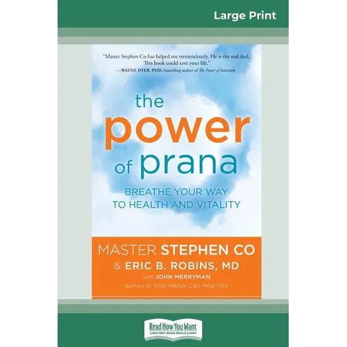 The Power of Prana: Breathe Your Way to Health and Vitality (16pt Large Print Edition)