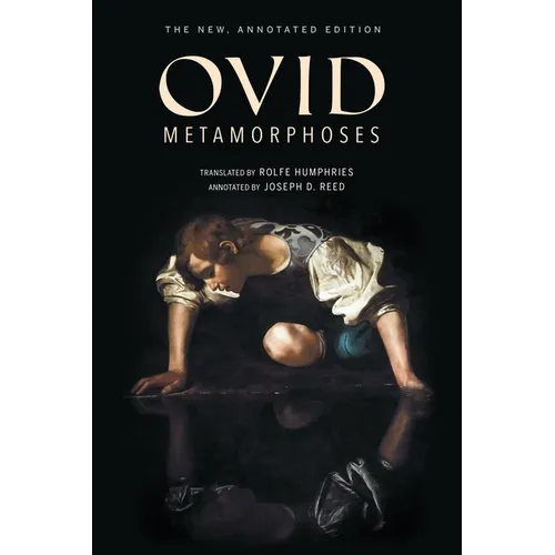 Metamorphoses: The New, Annotated Edition