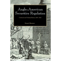 Anglo-American Securities Regulation: Cultural and Political Roots, 1690 1860