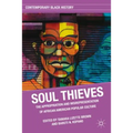 Soul Thieves: The Appropriation and Misrepresentation of African American Popular Culture
