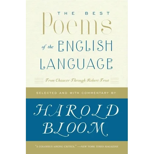 The Best Poems of the English Language: From Chaucer Through Robert Frost