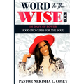 Word to the Wise 2.0 - 108 Days of Power: Hood Proverbs for the Soul