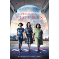 Hidden Figures: The American Dream and the Untold Story of the Black Women Mathematicians Who Helped Win the Space Race