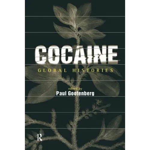 Cocaine: Global Histories