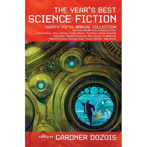 The Year's Best Science Fiction: Twenty-Fifth Annual Collection