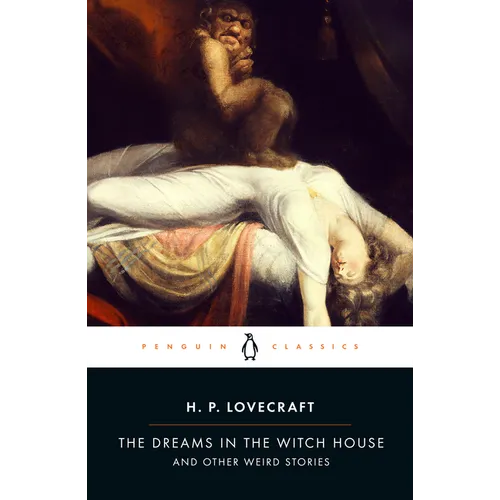The Dreams in the Witch House: And Other Weird Stories