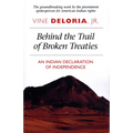 Behind the Trail of Broken Treaties: An Indian Declaration of Independence