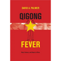 Qigong Fever: Body, Science, and Utopia in China