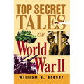 Top Secret Tales of World War II