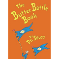 The Butter Battle Book: (New York Times Notable Book of the Year)