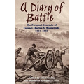 A Diary of Battle: The Personal Journals of Colonel Charles S. Wainwright 1861-1865