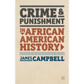 Crime and Punishment in African American History