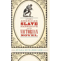 The American Slave Narrative and the Victorian Novel
