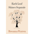 Each Leaf Shines Separate: Poems