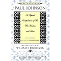 The Quotable Paul Johnson: A Topical Compilation of His Wit, Wisdom and Satire