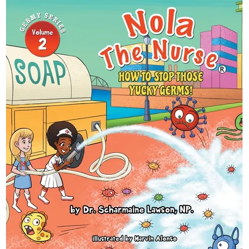Nola The Nurse: How To Stop Those Yucky Germs