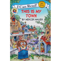 Little Critter: This Is My Town