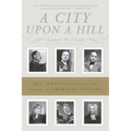 A City Upon a Hill: How Sermons Changed the Course of American History