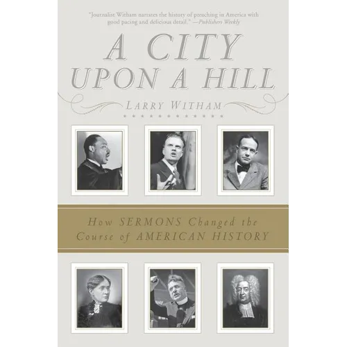 A City Upon a Hill: How Sermons Changed the Course of American History