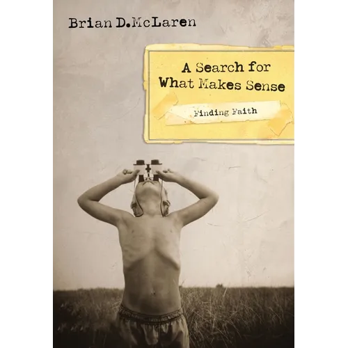The Finding Faith---A Search for What Makes Sense