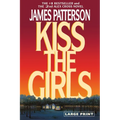 Kiss the Girls (Large type / large print)