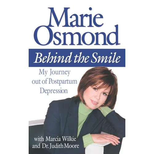 Behind the Smile: My Journey Out of Postpartum Depression